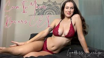 Goddess Evelyn Cum In Your Boxers Cei (Goddess Evelyn)