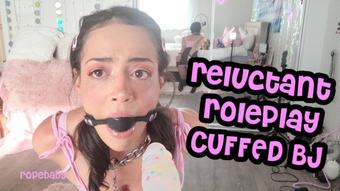 Ropebaby Reluctant Role Play Cuffed Bj (Ropebaby)