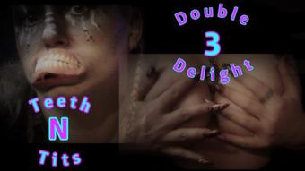 Goddesszora Double Delight 3 Teeth N Tits (GoddessZora)