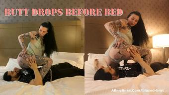 Buttdrops For Bedtime (Blazed Brat)