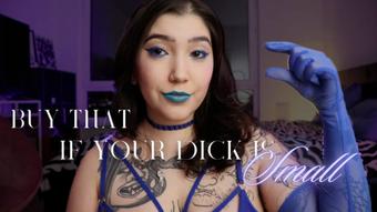 Buy That if Your Dick is Small by Devillish Goddess Ileana (devillishgoddess)
