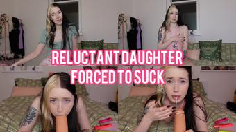 Reluctant daughter made to suck (Lucyy Avery)