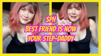 SPH Best Friend Is Now Your Step-Daddy - March 30, 2025 (Yourhikerbabe)