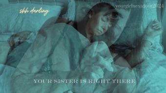 Shh Darling, Your step-Sister's Right There - September 08, 2024 (yourgirlnextdoor1)