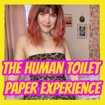 The Human Toilet Paper Experience - November 23, 2024 (Yourhikerbabe)