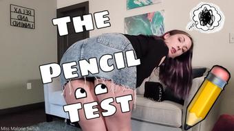 The Pencil Test (Miss Malorie Switch)