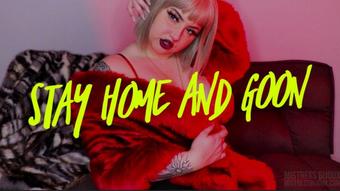 Mistressbijoux Stay Home And Goon (mistressbijoux)