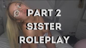 Part 2 Sister Roleplay (HollyKitten)