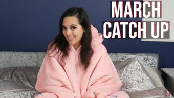 March Catch Up + Intro To New MV Stars (Summer Fox)