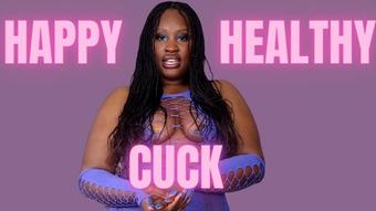 Happy Healthy cuck (UnfriendlyBlckHottie)