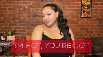 I'm Hot, You're Not - Apr 8, 2021 (Queenvixoxo)
