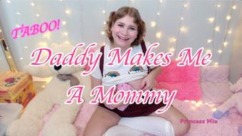 Princessmia Daddy Makes Me A Mommy (PrincessMia)