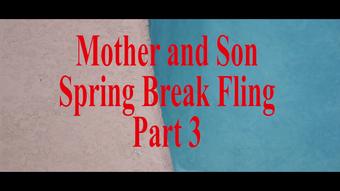 Mother Son Spring Break Fling POV Part 3 (WCA Productions)