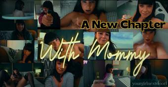 A New Chapter With Mommy 4k - March 06, 2025 (yourgirlnextdoor1)