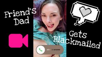 Friend's Dad Gets Blackmailed (Miss Malorie Switch)