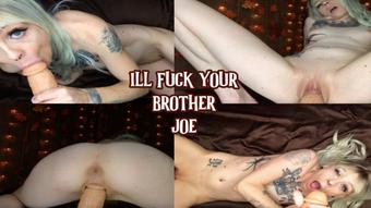 ill fuck your brother joe (Tetra69)