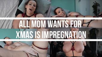 All Mom Wants for Xmas is Impregnation - December 24, 2022 (SashaCurves)