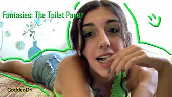 Fantasies: The Toilet Paper (GoddessDri)