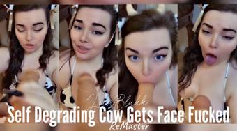 Self Degrading Cow Gets Face Fucked REMASTER (Lexxiblakk)