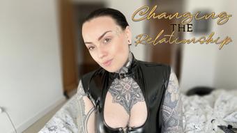 Changing the Relationship (MissValentina)