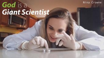 God is a Giant Scientist (Nina Crowne)