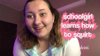 schoolgirl learns how to squirt - May 03, 2019 (Danidezzi)