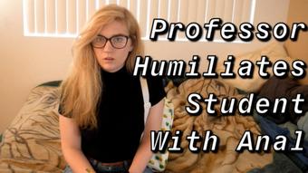 Professor Humiliates Student With Anal (jaybbgirl)