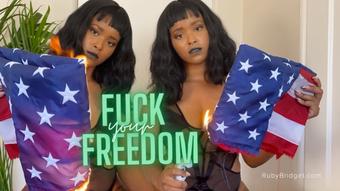 Fuck your Freedom - July 04, 2022 (Master Ruby Bridget)