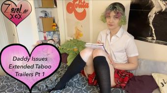 Daddy Issues Extended Taboo Trailers Pt1 - Aug 25, 2022 (Zara Lee xox)