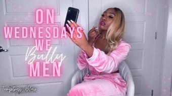 Temptressblair On Wednesdays We Bully Men (TemptressBlair)