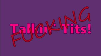 Talkin Tits S2E4: FUCKING (KCupQueen)