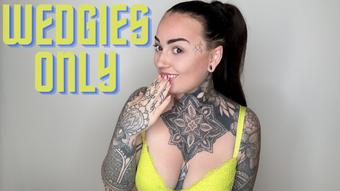 Wedgies Only Household (MissValentina)
