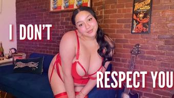 I Don't Respect You - Jan 19, 2022 (Queenvixoxo)