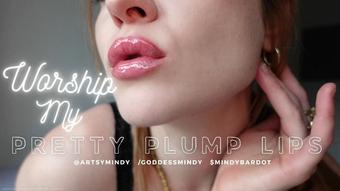 Worship My Pretty Plump Lips (Miss Mindy)