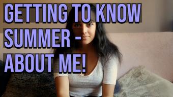Getting To Know Summer - About Me (Summer Fox)