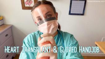 Heart Transplant & Gloved Handjob (Nina Crowne)