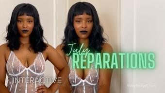 July Reparations - July 22, 2022 (Master Ruby Bridget)
