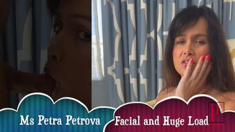 Facial and Huge Load (Ms Petra Petrova)