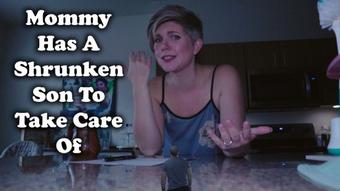 Mommy Has a Shrunken Son - Dec 6, 2022 (HouseWifeGinger)