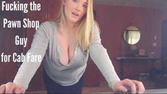 Fucking the Pawn Shop Guy for Cab Fare - Apr 21, 2018 (Annabelle Rogers)