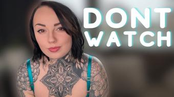 Dont Watch This (MissValentina)