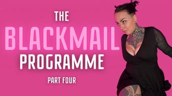 The Blackmail-Fantasy Programme Part 4 (MissValentina)
