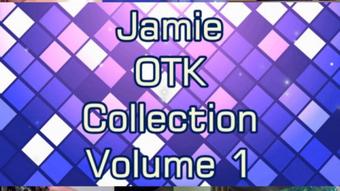 Jamie OTK Collection 1 (Spank Her 4 Real)