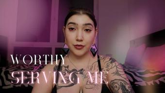 Worthy of Serving Me by Devillish Goddess Ileana (devillishgoddess)