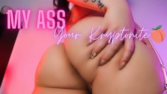 My Ass = Your Kryptonite - August 10, 2022 (Goddess Adela Divine)