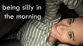Being Silly in the Morning - March 18, 2024 (MilaMaeXO)