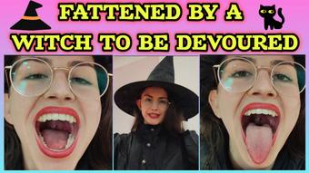 FATTENED BY A WITCH TO BE DEVOURED UVULA FETISH FEEDER VORE (Shanaxnow)