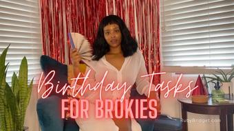 Birthday Tasks for Brokies - July 19, 2022 (Master Ruby Bridget)