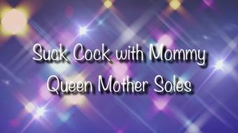 Queenmothersoles Suck Cock With Mommy (QueenMotherSoles)