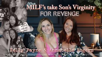 MILF's take Son's Virginity For Revenge (Kelly Payne)
